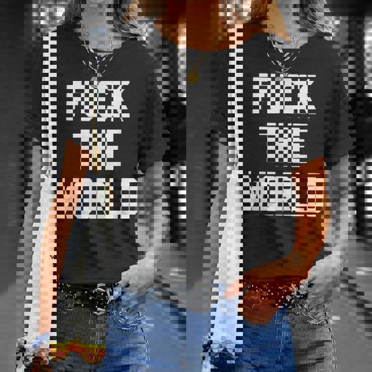 Fuck The World 面白いことわざ 皮肉なかわいいクールなノベルティ Tシャツ 彼女への贈り物
