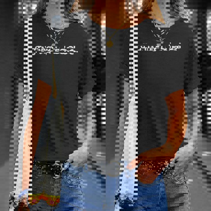 Grunge Is Dead Rock 90年代オルタナティブ シアトル音楽スローガン Tシャツ 彼女への贈り物