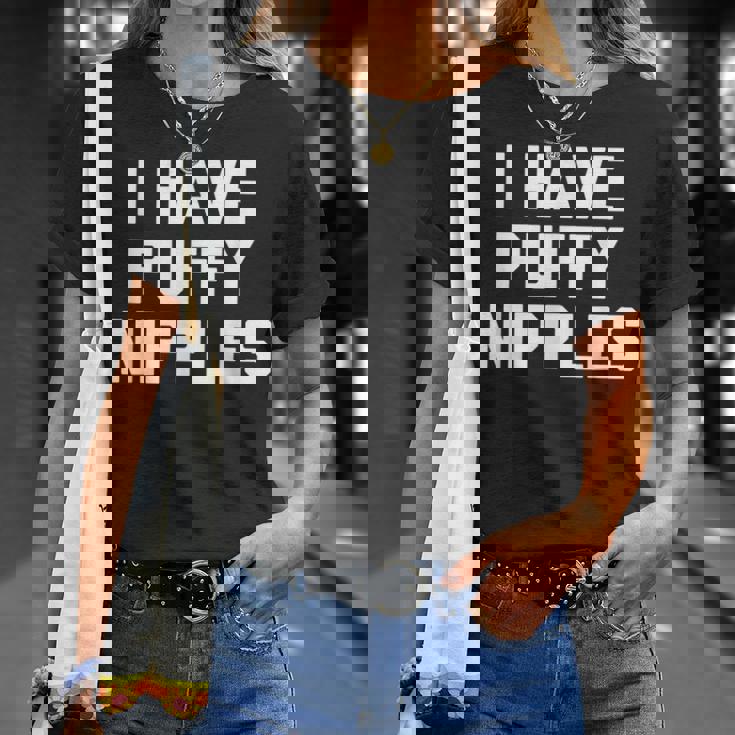 I Have Puffy ニップル 面白い言葉 皮肉なユーモア ノベルティ Tシャツ 彼女への贈り物