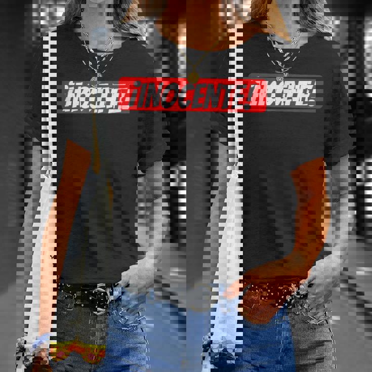 Inocente Gastar Bromas Camiseta unisex Regalos para ella