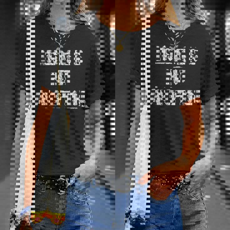 Losing Is Not An Option Tシャツ 彼女への贈り物