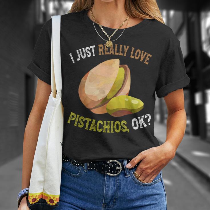 I Love Pistachios Ok Pistachos Lindos Y Divertidos Camiseta unisex Regalos para ella