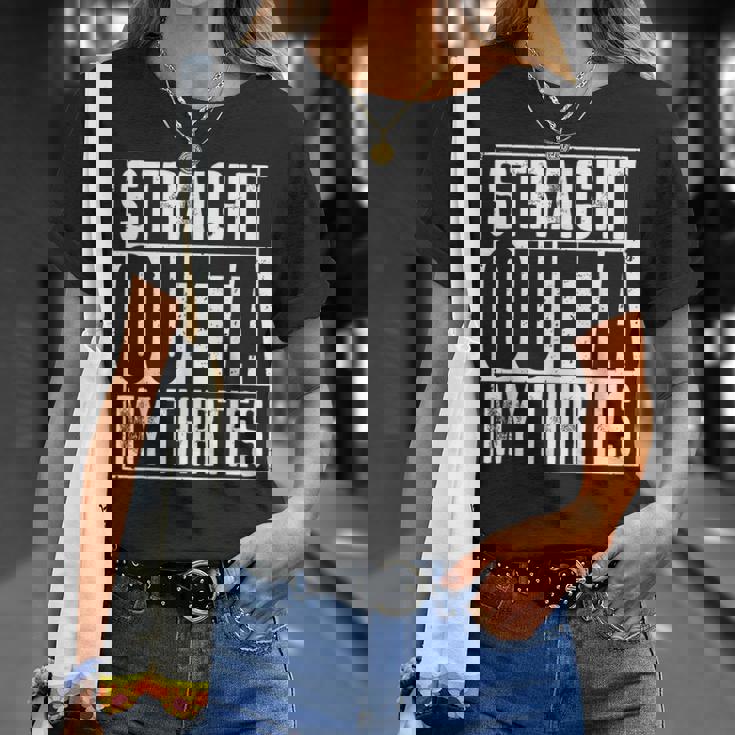 Straight Outta My Thirties Tシャツ 彼女への贈り物