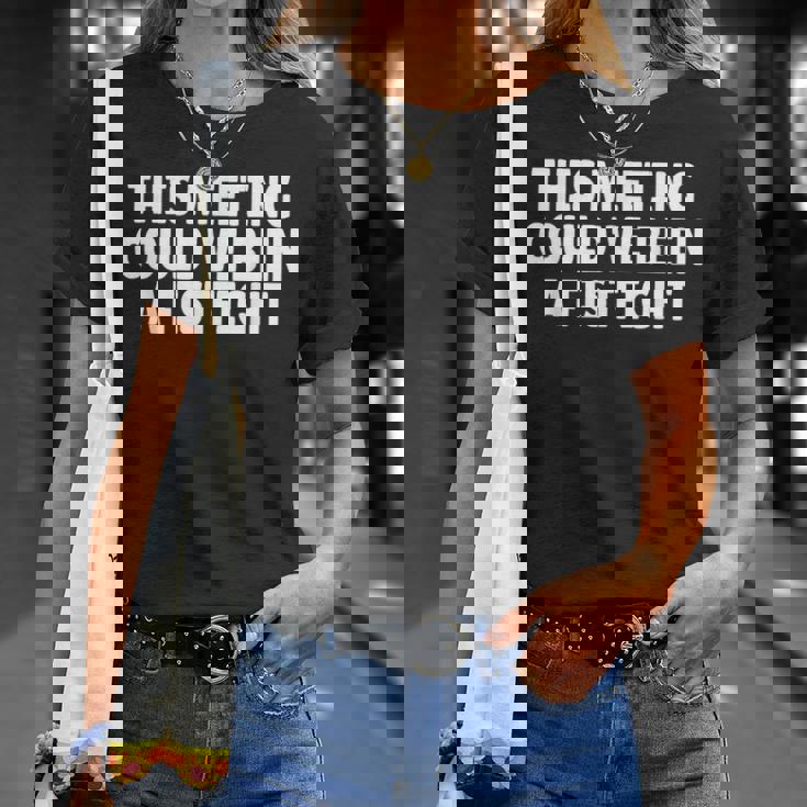 This Meeting Could've Been A Fistfight Tシャツ 彼女への贈り物