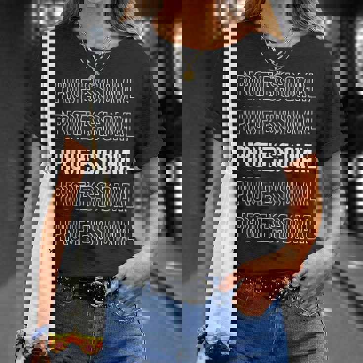 プロフェッショナル。 Tシャツ 彼女への贈り物