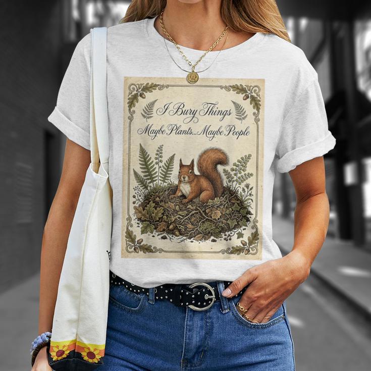 J'enterre Des Choses Peut-Être Des Plantes Peut-Être Des Gens Un Écureuil Drôle T-Shirt Cadeaux pour elle