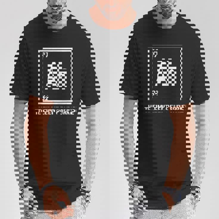 Ah The Element Ofurprise Chemistrycience Humor Tシャツ 面白い贈り物