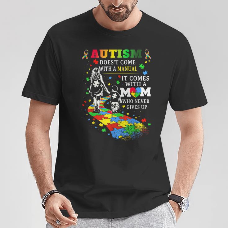 Autism Awareness 2026 Doesn't Come With A Manual Autism Mom T-Shirt Unique Gifts