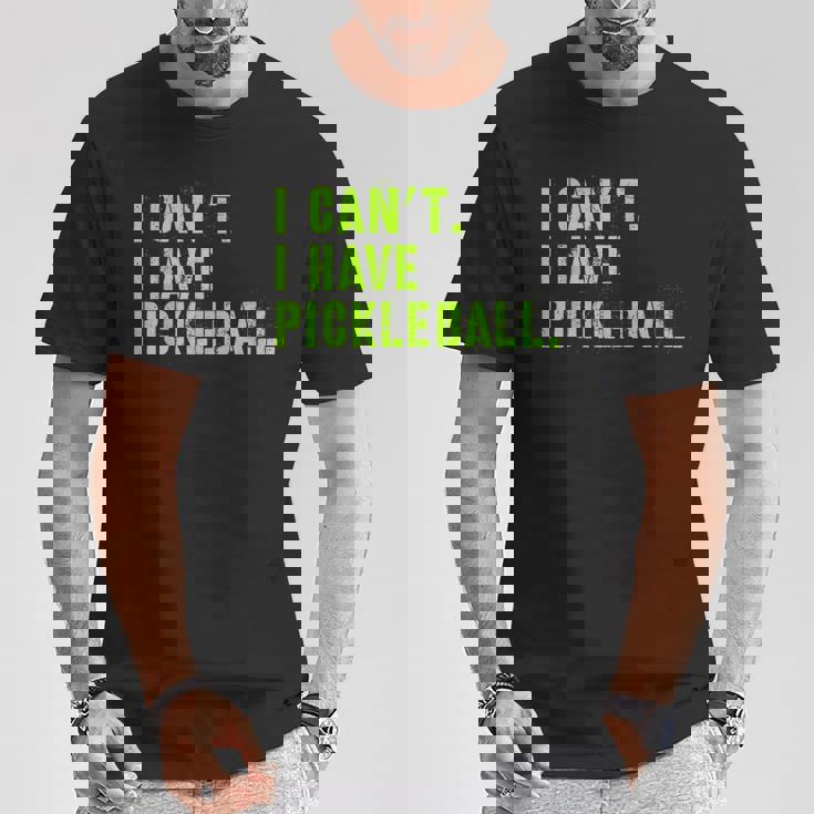 I Can't I Have Pickleball、皮肉、面白いピックルボール Tシャツ 面白い贈り物