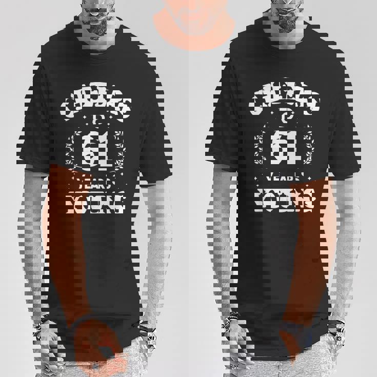 Cheers To 61歳 若い 61歳 61歳 誕生日 男性 女性 Tシャツ 面白い贈り物