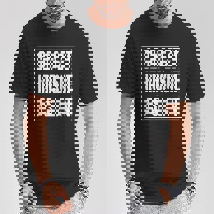 Crazy Handsome アジアンファニーtシャツ Tシャツ 面白い贈り物
