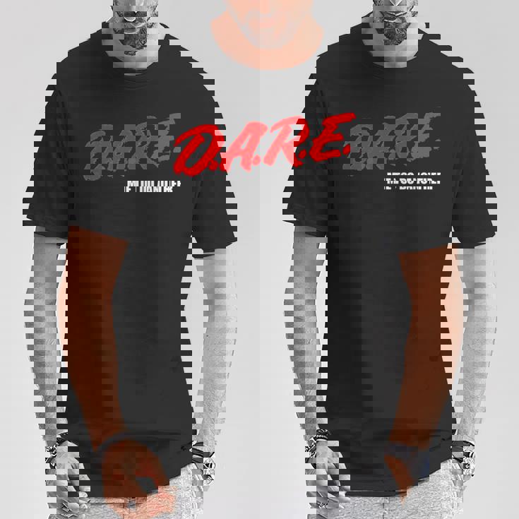 DARE Me To Do Another Meme Tシャツ 面白い贈り物