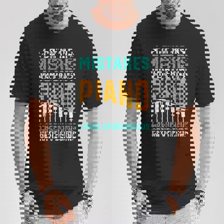 I Don't Make Mistakes When Playing A Piano Tシャツ 面白い贈り物