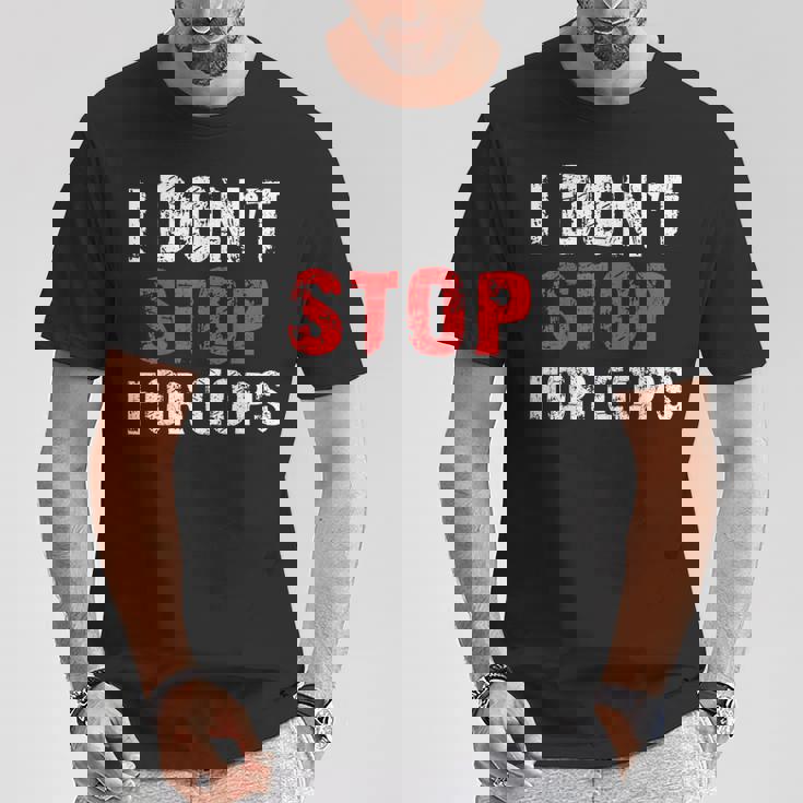 I Don'ttop For Cops ランニング用 Tシャツ 面白い贈り物