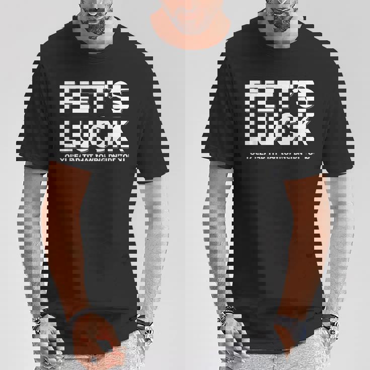 Fet's Luck ays Tシャツ 面白い贈り物