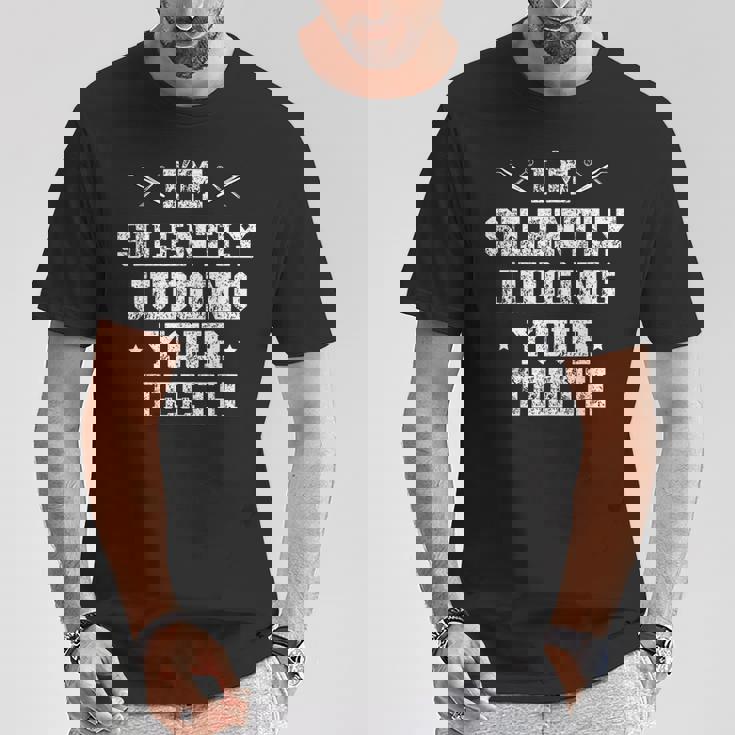 I'milently Judging Your Th Dentist Dentistry Dentistry Dentists Tシャツ 面白い贈り物