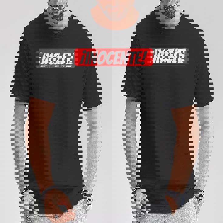 Inocente Gastar Bromas Camiseta unisex Regalos divertidos