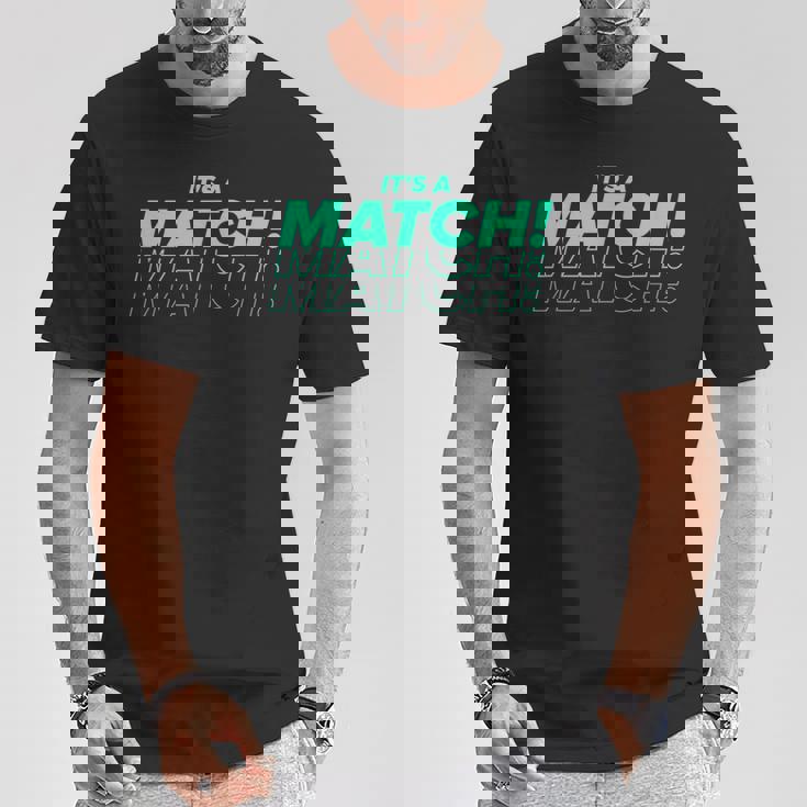 It's A Match Tinder デートフックアップ シングル用 面白い Tシャツ 面白い贈り物