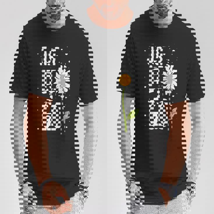 Just Let It Go やる気を起こさせるインスピレーションを与えるギフト 男女兼用 Tシャツ 面白い贈り物