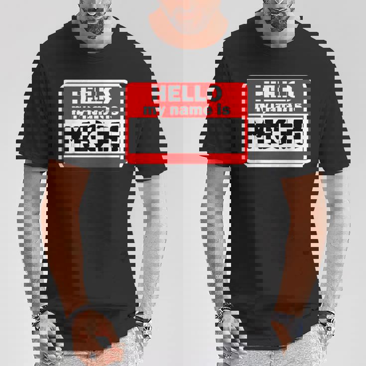 Meche Hello Hi My Name Is ネームオン カスタム Tシャツ 面白い贈り物