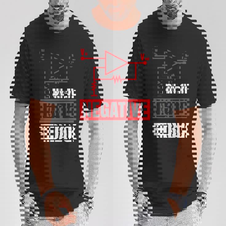 I Only Give Negative Feedback 電気ファニーエンジニア 長袖tシャツ Tシャツ 面白い贈り物