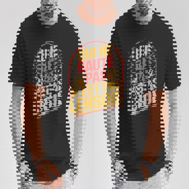 Qui Neaute Pas Lensois T-Shirt Cadeaux drôles