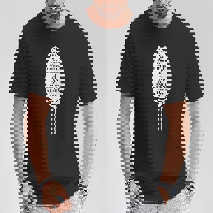 There Is Nopoon Tシャツ 面白い贈り物