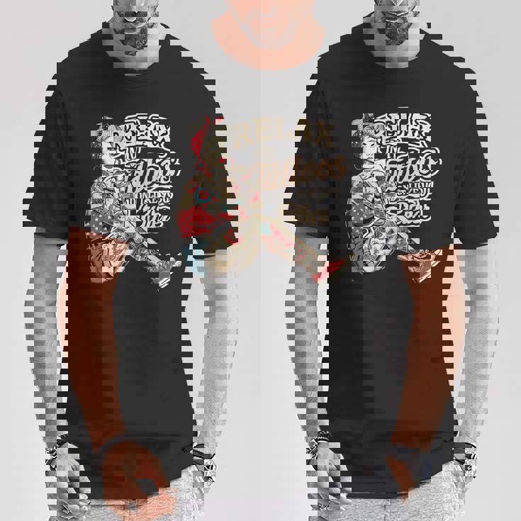 Relax My Tattoos Don't Like You Either Tattoos ボディーアート Tシャツ 面白い贈り物