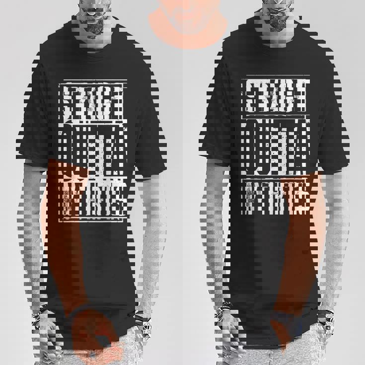 Straight Outta My Thirties Tシャツ 面白い贈り物