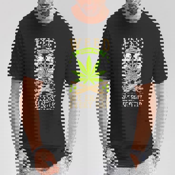 Weed 毎日を楽しむ Tシャツ 面白い贈り物