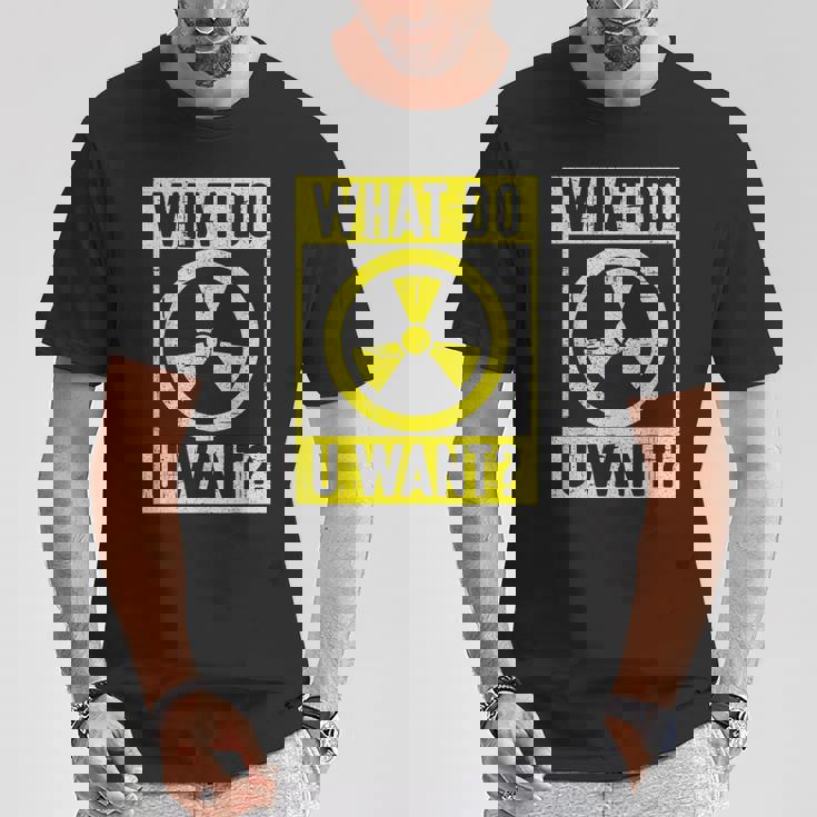 What Do U Want 原子力エンジニア Tシャツ 面白い贈り物