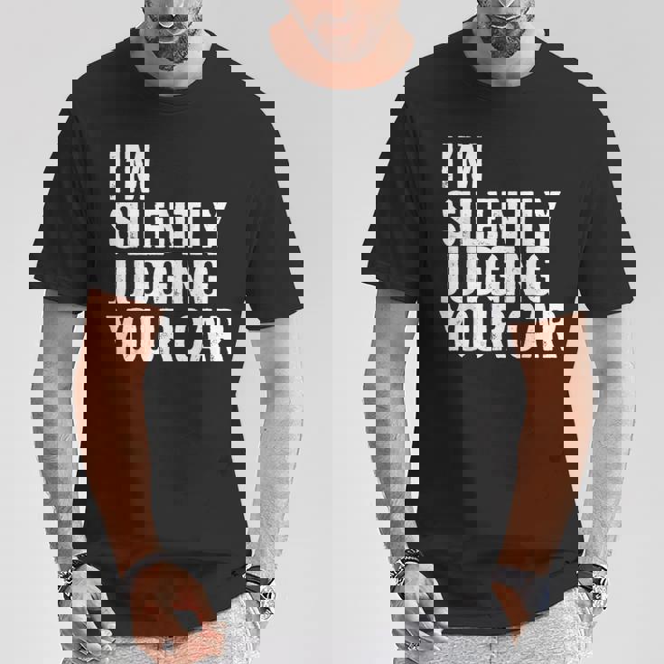 あなたの車を黙って判断してる面白いドライバーの名言 Tシャツ 面白い贈り物