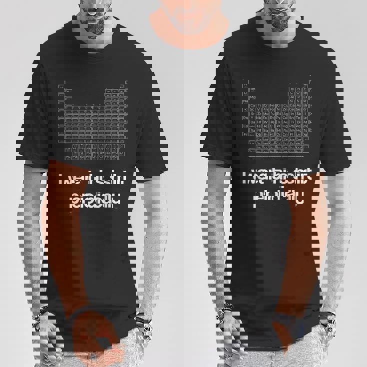 このシャツを定期的に着る化学しゃれ周期表 Tシャツ 面白い贈り物