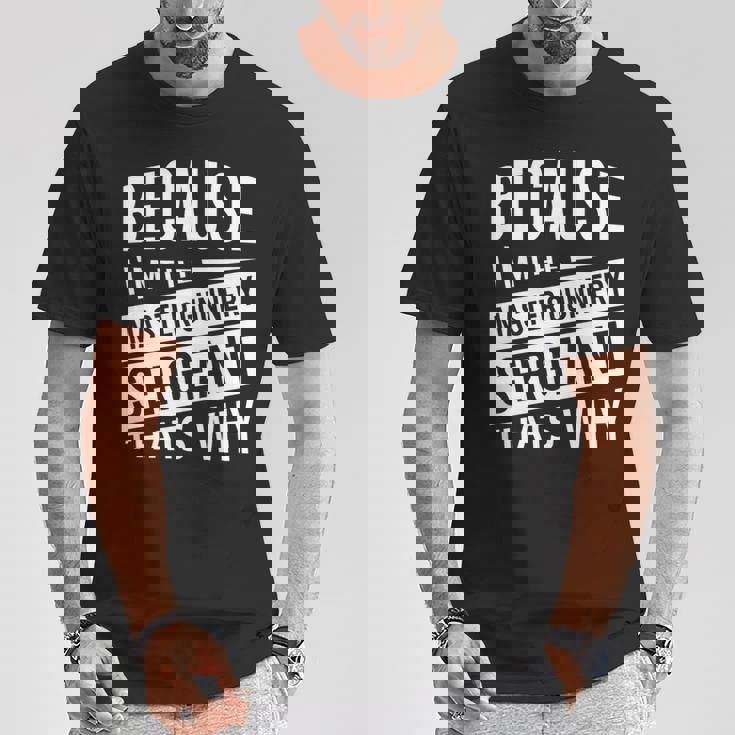 なぜなら私はマスター・ガナリー・サージェント・マジスグだからだ Nco 長袖tシャツ Tシャツ 面白い贈り物