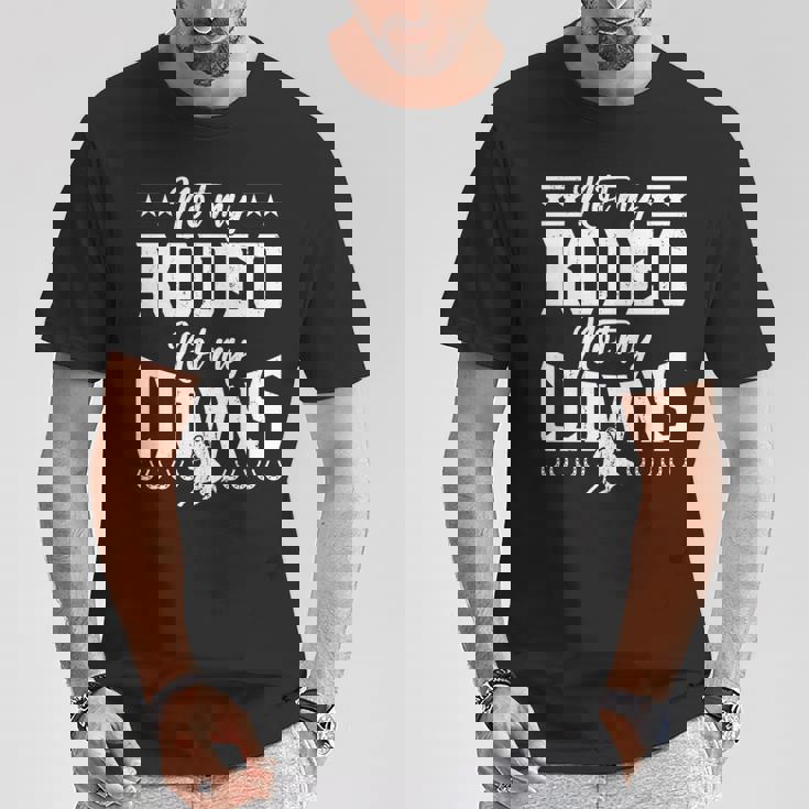 サーカスティック・ノット・マイ・ロデオノット・マイ・クラウンズ・ホース 長袖tシャツ Tシャツ 面白い贈り物