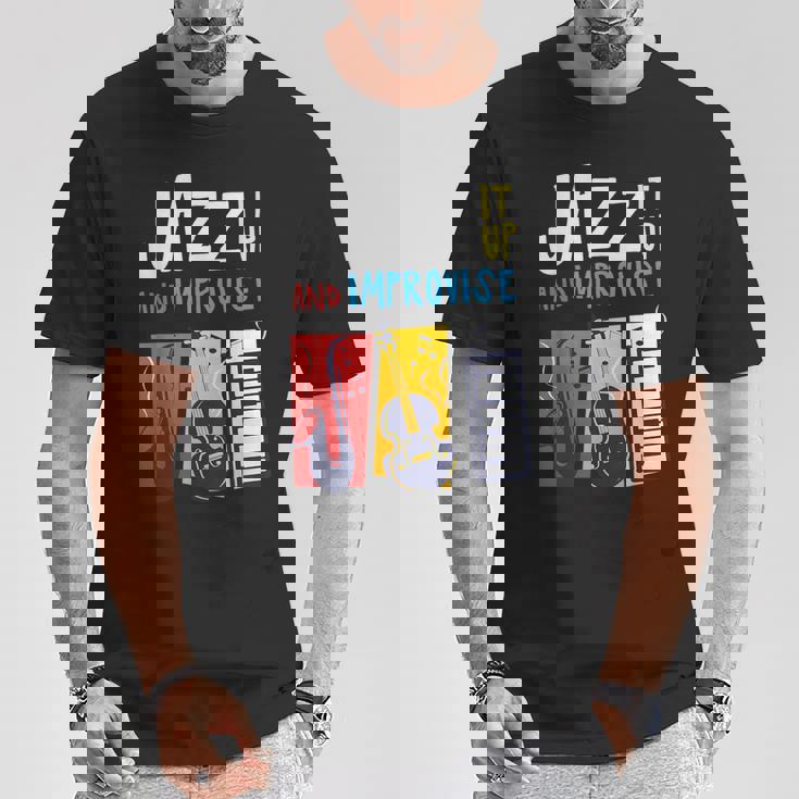 ジャズ・イット・アップ・アンド・インプロヴィーズ・ジャズ Tシャツ 面白い贈り物