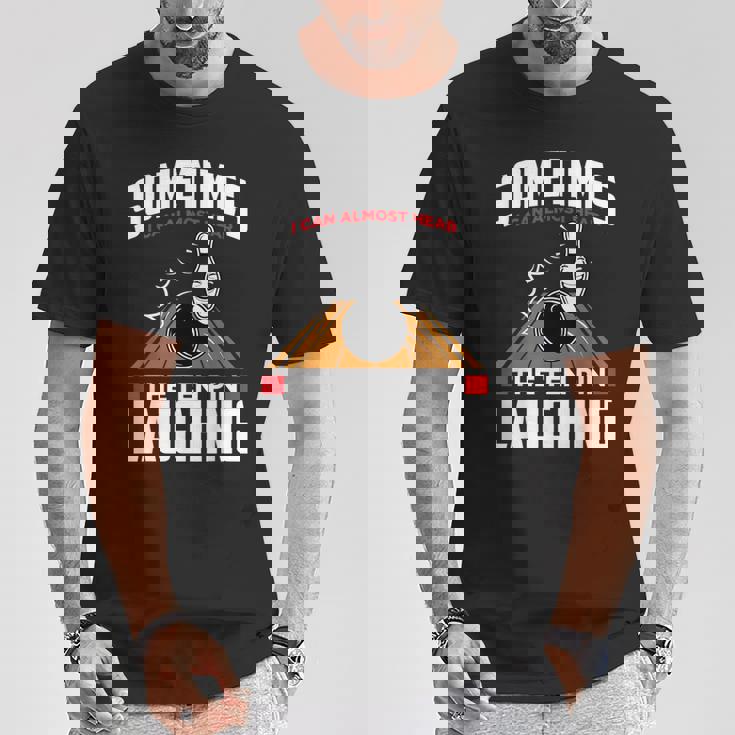 テンピンの笑い声を聞いてください-面白いボウラーとボウリング Tシャツ 面白い贈り物