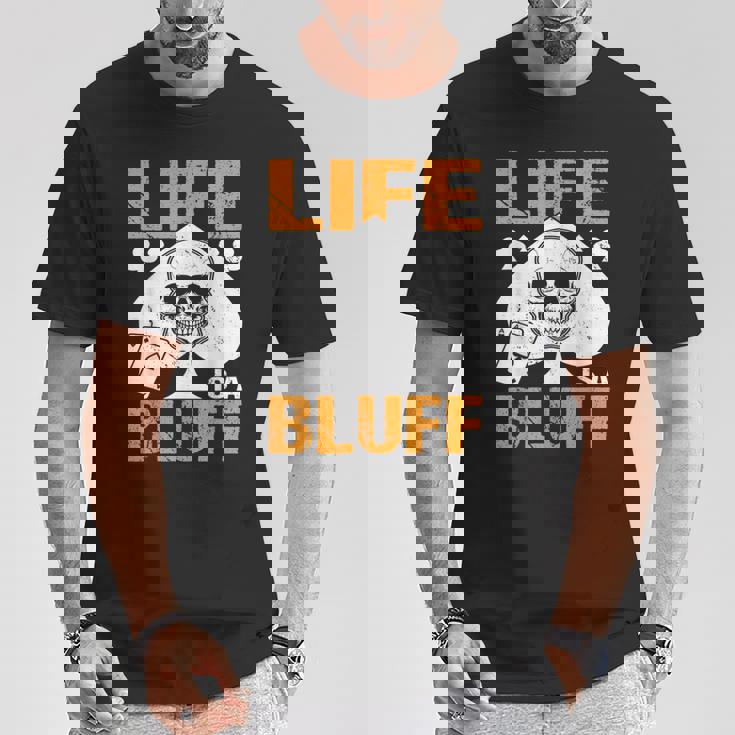 ライフ・イズ・ア・ブラフ・アイ・ポーカー Tシャツ 面白い贈り物