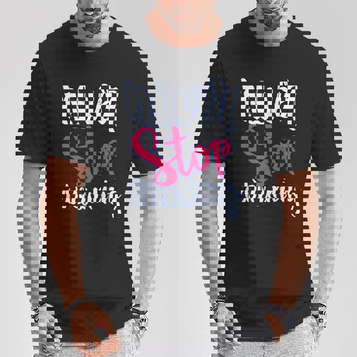 励ましギフト ポジティブなメッセージ Nevertop Dreaming Tシャツ 面白い贈り物