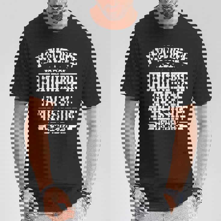 私の好きな娘が私にこのシャツをくれました。エスト2024娘 Tシャツ 面白い贈り物