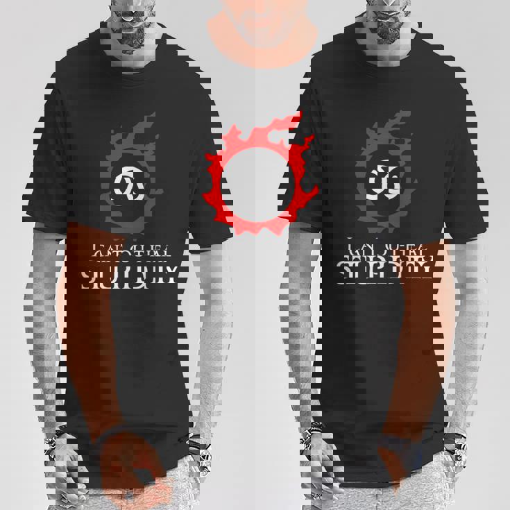 私は愚かさを癒すことができない-学者面白いミーム Tシャツ 面白い贈り物