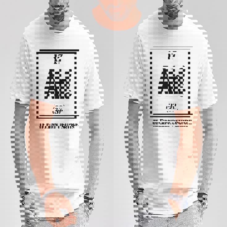 Ah The Element Ofurprise Periodic Table Tシャツ 面白い贈り物