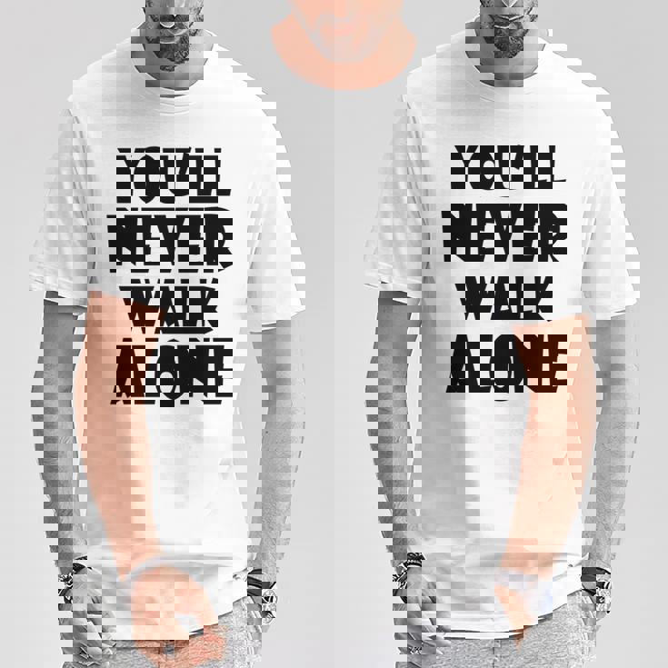 You'll Never Walk Alone 長袖tシャツ Tシャツ 面白い贈り物