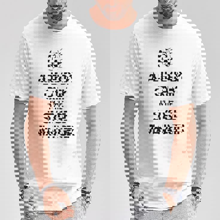 ステージ マネージャー ギフト Already Calm I'mtage Manager Tシャツ 面白い贈り物