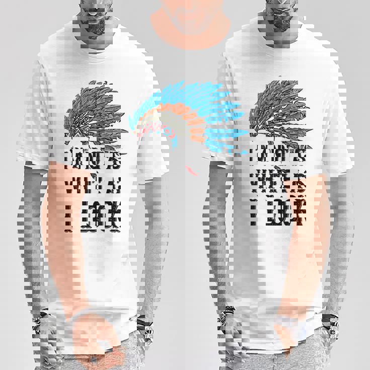 ネイティブ・アメリカン・インディアン I'm Not As 先住民族 Tシャツ 面白い贈り物