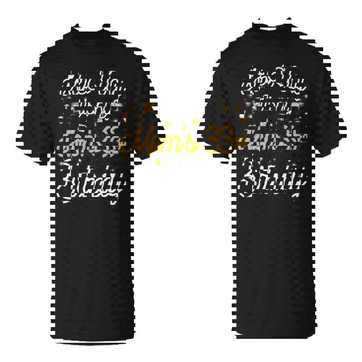 33 歳 母の誕生日 It's My Mom's 33Rd Birthday 長袖tシャツ Tシャツ