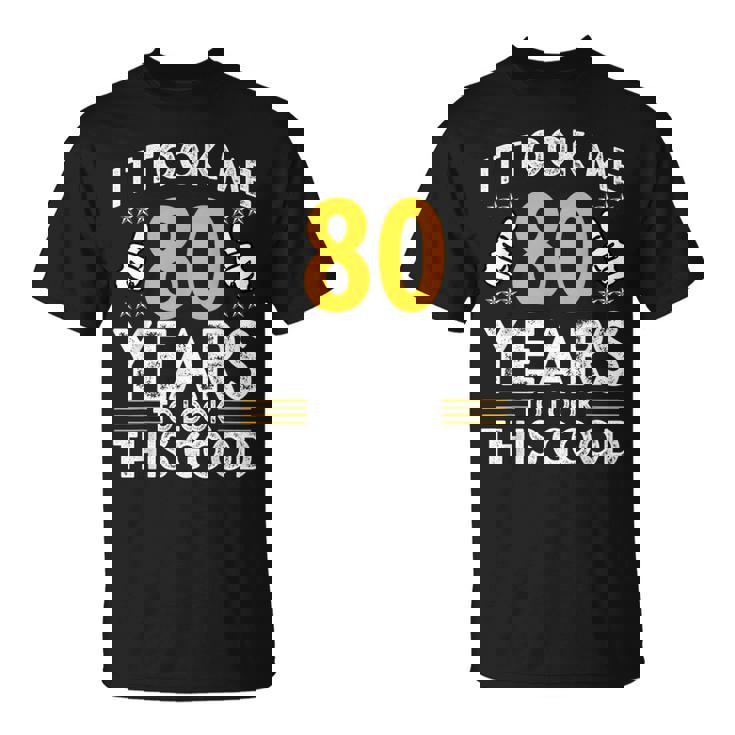 80Th Birthday It Took Me 80 Years Good 80歳 Tシャツ