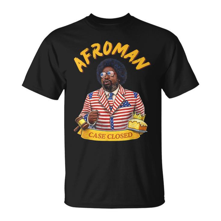 Afroman Case Closed T-Shirt