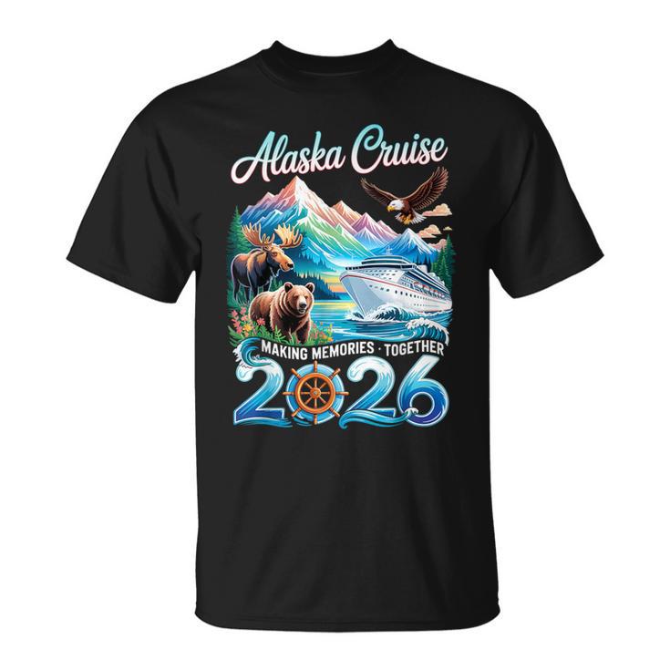 Alaska Cruise 2026 Making Memories Together Vacation Trip T-Shirt