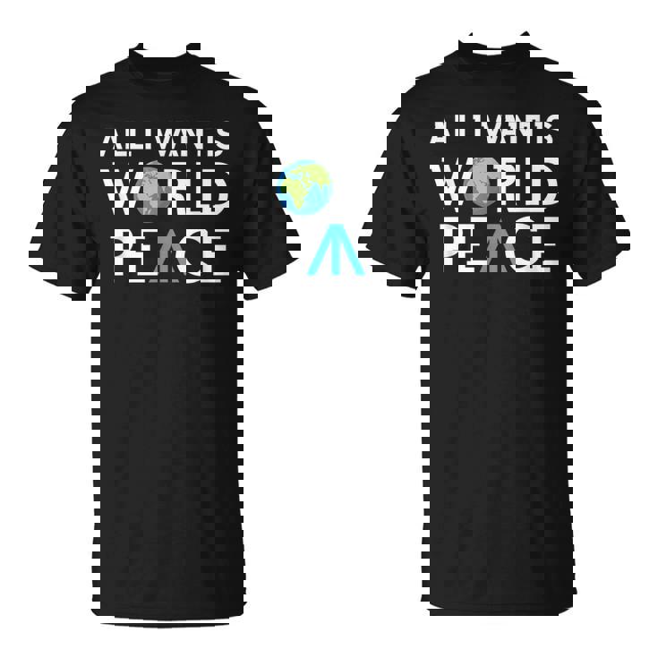 All I Want Is World Peace Earth Day Tシャツ